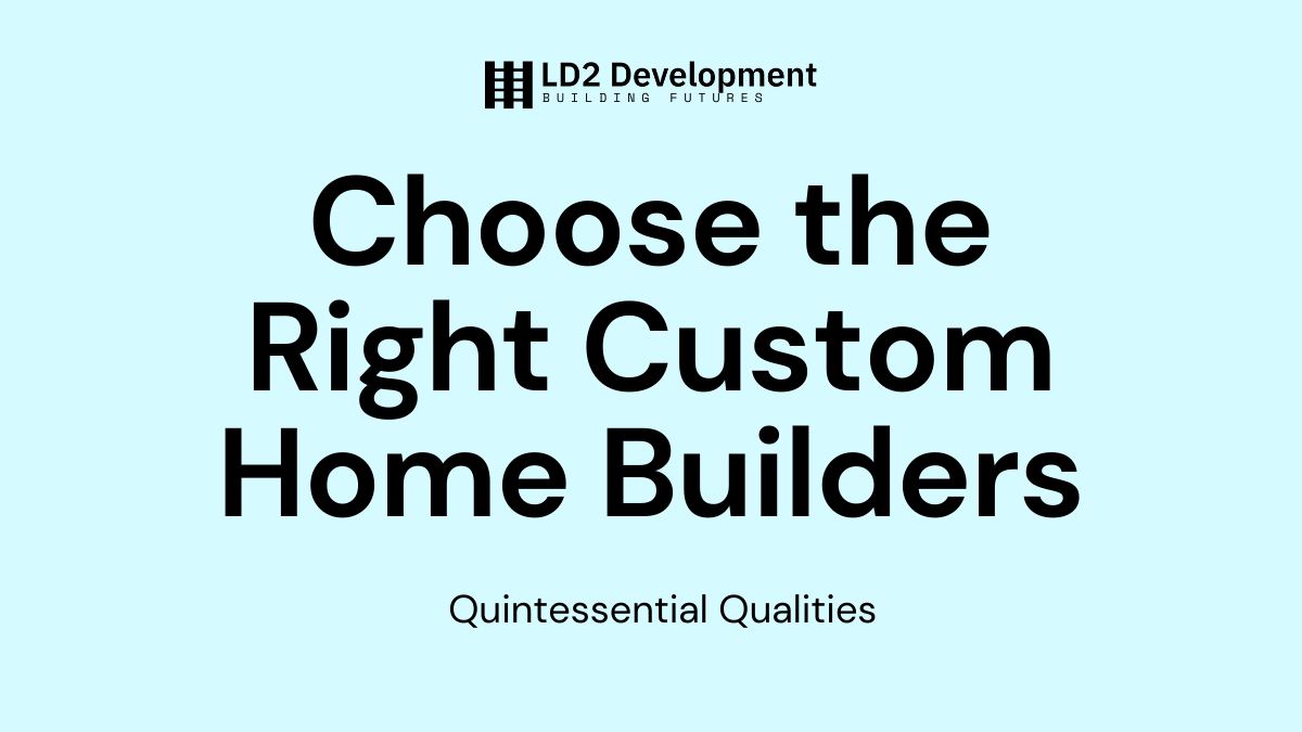 Custom Home Builders